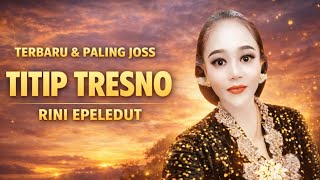 Download Lagu Titip Tresno - Rini Epeledut (Official Music Video) MP3