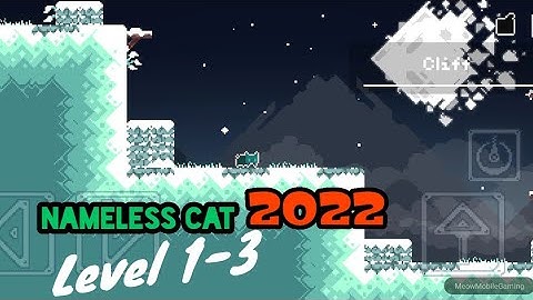Nameless Cat 2022 Level 1-3 Cliff Android/iOS Gameplay/Walkthrough