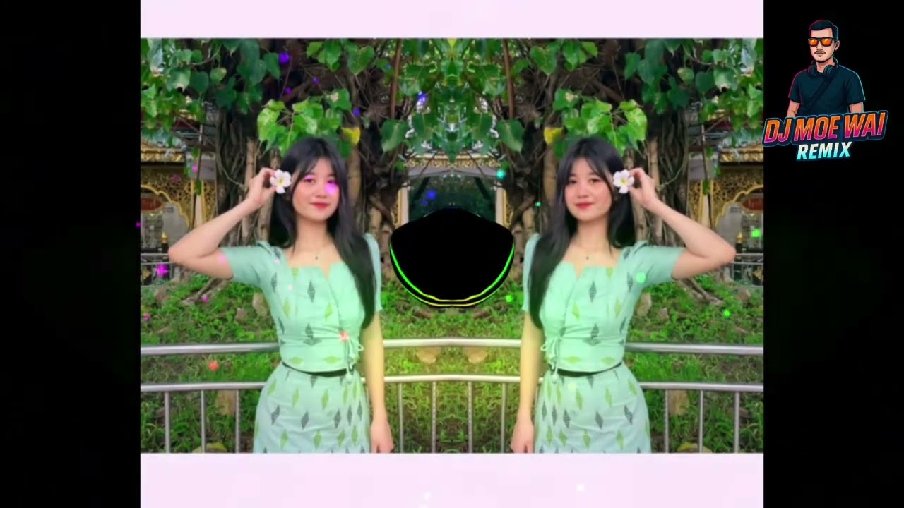 လူပျိုစကား tik tok မှာခေတ်စားနေလို့  dj moe wai Remix