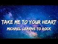 Take Me To Your Heart - Michael Learns To Rock (Lyrics)