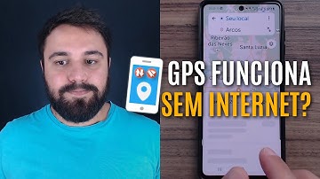 O GPS DO CELULAR FUNCIONA SEM INTERNET?