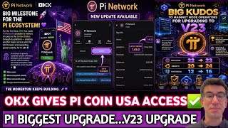 OKX Just Opened Pi Network to US Users! Pi Protocol V23 &  Pi App 1.45.0 UPDATE