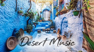 Desert Music - Beautiful Arabian & Mystical Eastern Music - Ethnic Bloom