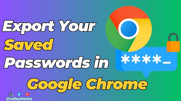 How to Export Your Saved Passwords in Google Chrom [Step-by-Step Guide!]
