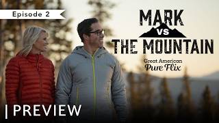 Mark vs. The Mountain | Episode 2 | Preview | Stream Thursday June 11 on Great American Pure Flix