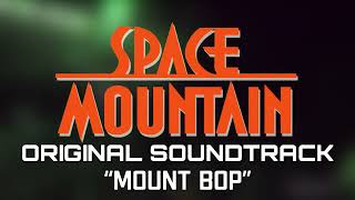 Space Mountain — Mount Bop (Stereo Remaster) [Dome] ~DOWNLOAD IN PINNED COMMENT~