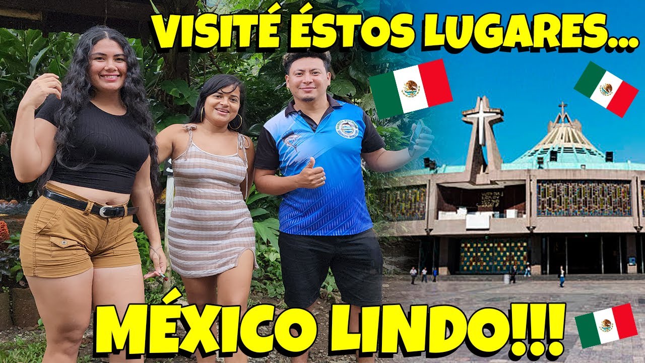 Visite MEXICO y conoci muchos lugares - Un sueño hecho Realidad / EL SALVADOR SV Y MÁS