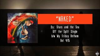 Stars and the Sea - Naked Official Teaser Video