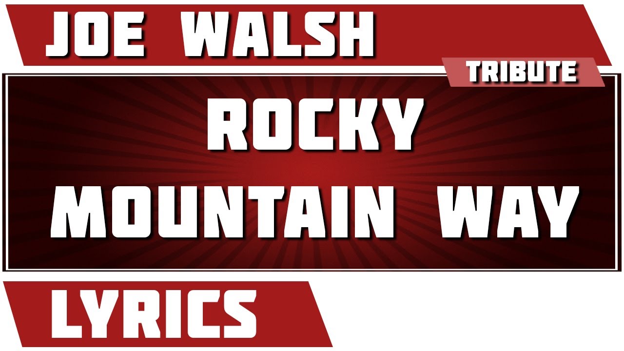 Rocky Mountain Way Joe Walsh tribute Lyrics YouTube