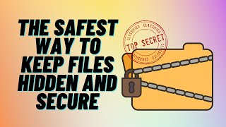 The Safest Way To Keep Files Hidden And Secure screenshot 4