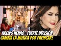INESPERADA DECISIÓN! ARELYS HENAO DEJA La MÚSICA Para DEDICARSE a PREDICAR La PALABRA de DIOS!