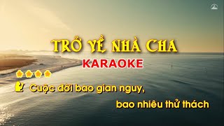 Video thumbnail of "🎼Trở Về Nhà Cha - Linh Năng ft. Kim Nguyên 🎶|🎙️ KARAOKE 🎙️"