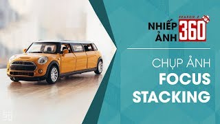 Nhiếp ảnh 360 (2017) - Tập 20: Chụp ảnh Focus Stacking screenshot 1