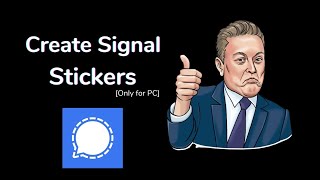 Create Signal Stickers on PC screenshot 2