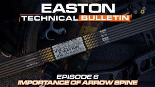 Importance of Arrow Spine // Easton  Technical Bulletin (Episode 6)