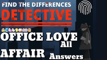 Find The Differences The Detective OFFICE LOVE AFFAIR Level 1-10 All Answers