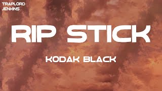 Kodak Black - Rip Stick (feat. Pooh Shiesty & Sykobob) (Lyrics)