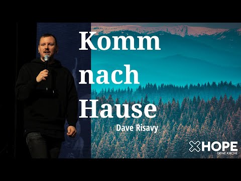 Komm nach Hause | Dave Risavy | Gottesdienst |