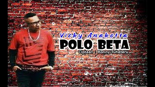 Vicky Anakotta - Polo Beta - Lagu Pop Ambon 2020 (Official Lyrics Video)