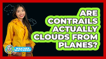 Are Contrails Actually Clouds From Planes? - Weather Watchdog