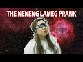 THE NENENG LAMEG PRANK BEYBE