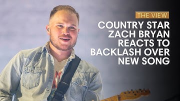 Country Star Zach Bryan Reacts To Backlash Over New Song | The View