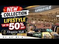 New collection in Lifestyle store with upto 50% discount 