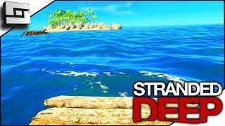 LOST AT SEA! Stranded Deep Gameplay S4E10