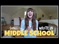 playing songs i wrote in middle school