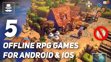 Top 5 OFFLINE RPG Games 2018 | Android & iOS