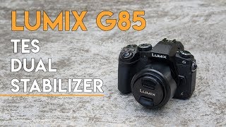 Review Lumix G85 - Anti Blur dengan DUAL STABILIZER