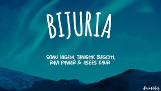 Bijuria~Sonu Nigam,Tanishk Bagchi,Ravi Pawar&Asees Kaur|Bijuria from Sunny sanskari ki tulsi kumari|