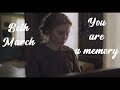 Beth March || You are a memory
