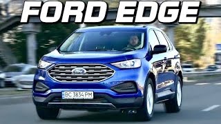ІДЕАЛЬНИЙ КРОСОВЕР ЗА 20К💲 ⁉️ | Ford Edge 2.0 Ecoboost 2019 | Форд Едж 2.0 огляд українською