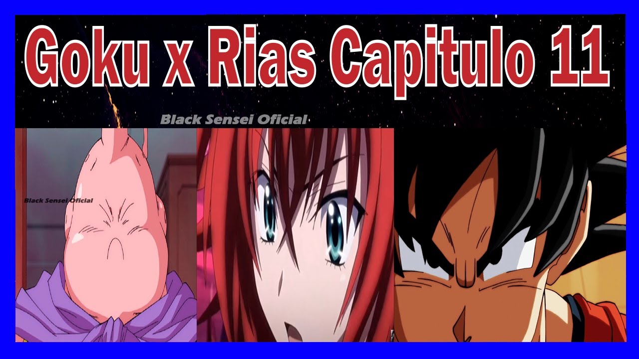 Goku x Rias Capitulo 11 Sera más complicado, por poco descubren a goku.