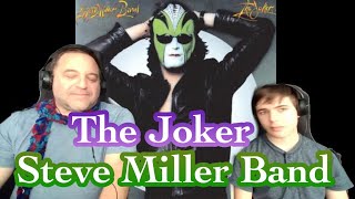 The Joker - The Steve Miller Band Father and Son Reaction!