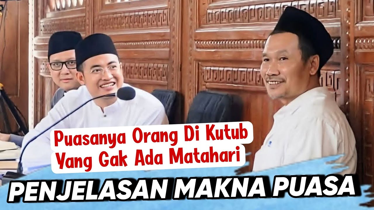 GUS BAHA PENJELASAN MAKNA PUASA ‼️ BAGAIMANA PUASANYA ORANG DI KUTUB