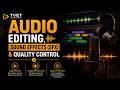 AUDIO EDITING, SOUND EFFECTS (SFX) & QUALITY CONTROL (TVET Creative Media Programme)