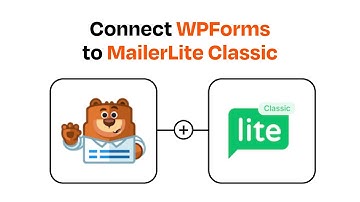 How to connect WPForms to MailerLite Classic - Easy Integration