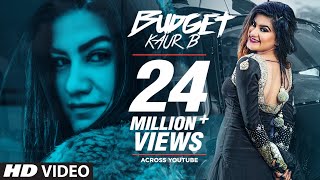 Kaur B: Budget (Full Song) Snappy | Rav Hanjra | Latest Punjabi Songs 2018