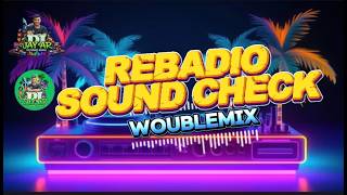 Rebadio Sound Check 2k26 [Sound Check WoubeMix] Dj Jay ar Soterno Remix