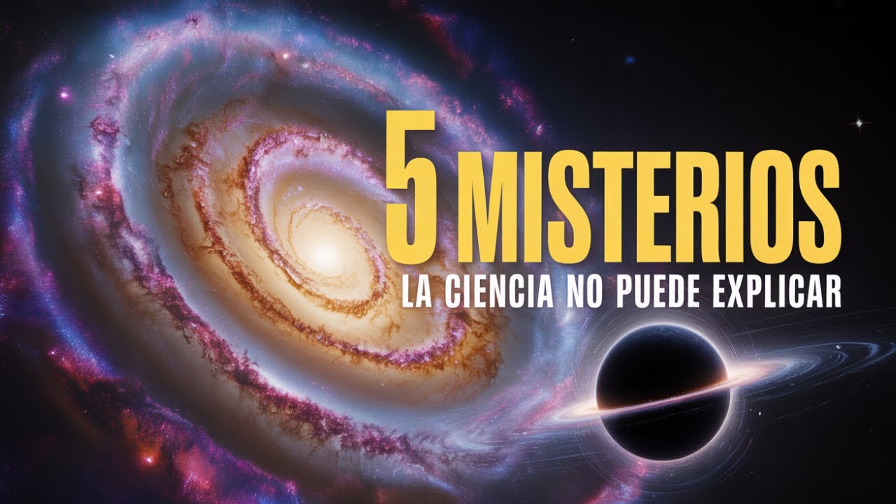 5 MISTERIOS del UNIVERSO que la CIENCIA NO PUEDE EXPLICAR 🌌 - YouTube
