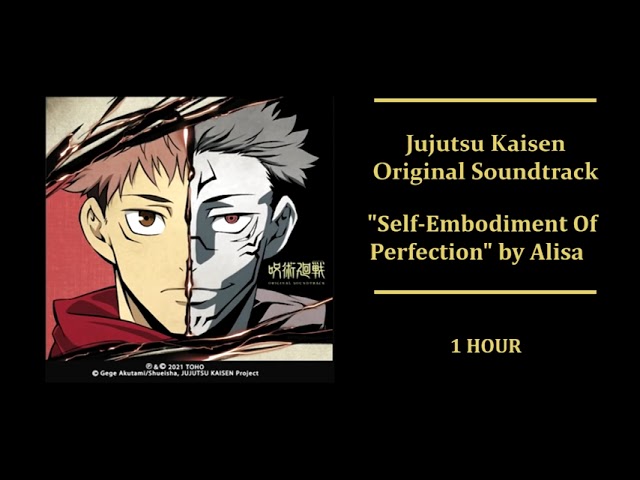 JUJUTSU KAISEN OST - Self-Embodiment Of Perfection | 1 HOUR class=