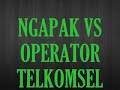 ngapak vs operator telkomsel part1(3)