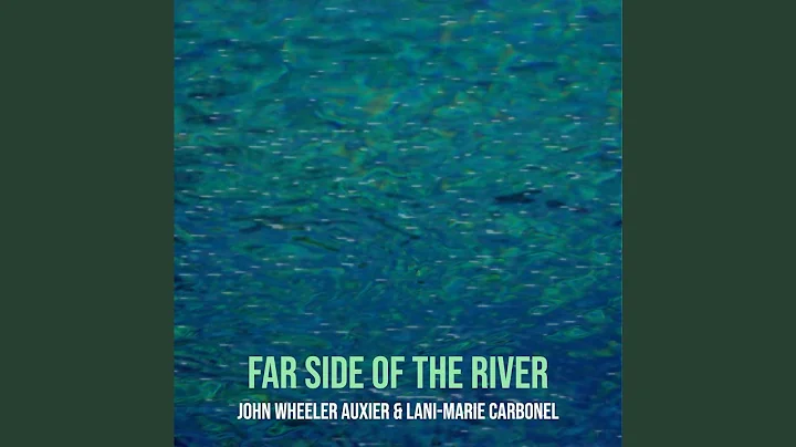 Far Side of the River