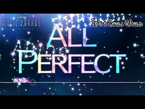 「イッツ・ア・スモール・ワールド」Expert All Perfect 【ディズニーミュージックパレード】