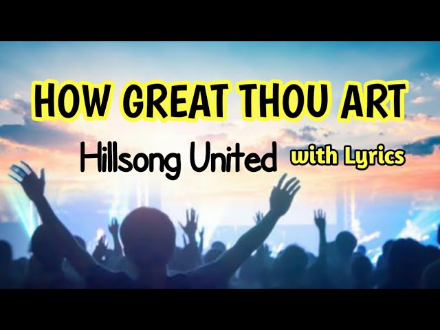 Hillsong UNITED - How Great Thou Art (feat. Lauren Daigle)