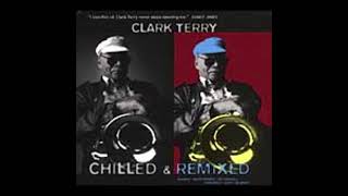 Clark Terry Chilled &amp; Remixed Disc 2