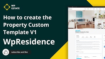 How to create the Property Custom template V1 from WP Residence-Main Demo