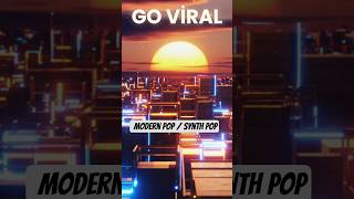 📱 “Go Viral” (Modern Pop / Synth Pop)